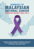 Summary Of Malaysian National Cancer Registry Report 2007-2011